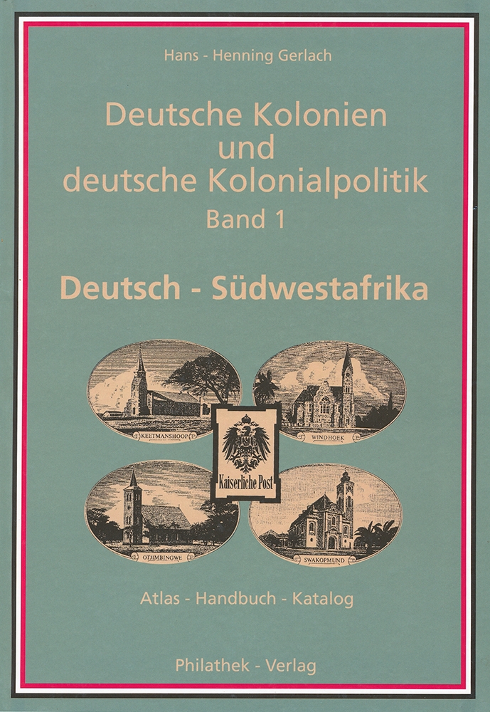 Deutsche Kolonien und deutsche Kolonialpolitik, Band 1: Deutsch-Südwestafrika