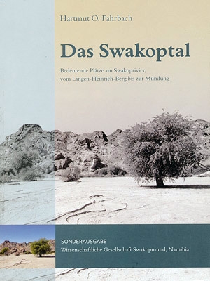 Das Swakoptal. Bedeutende Plätze am Swakoprivier, vom Langen-Heinrich-Berg bis zur Mündung