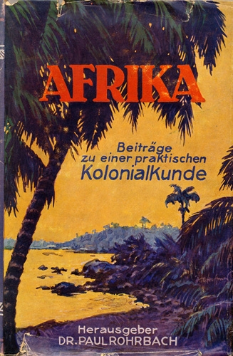 Afrika. Beiträge zu einer praktischen Kolonialkunde