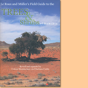 Le Roux and Müller’s Field Guide to the Trees and Shrubs of Namibia