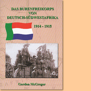 Das Burenfreikorps von Deutsch-Südwestafrika 1914-1915