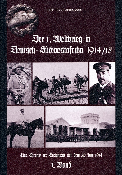 Der 1. Weltkrieg in Deutsch-Südwestafrika 1914-15, Band 1