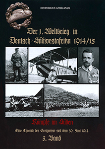 Der 1. Weltkrieg in Deutsch-Südwestafrika 1914-15, Band 3: Kämpfe im Süden
