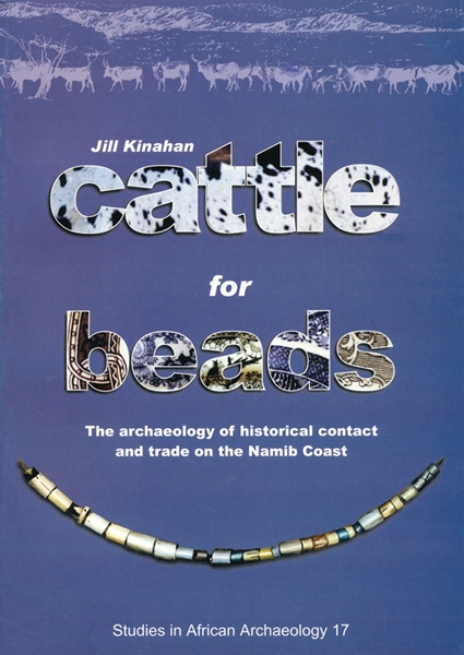 Cattle for beads: the archaeology of historical contact and trade on the Namib Coast