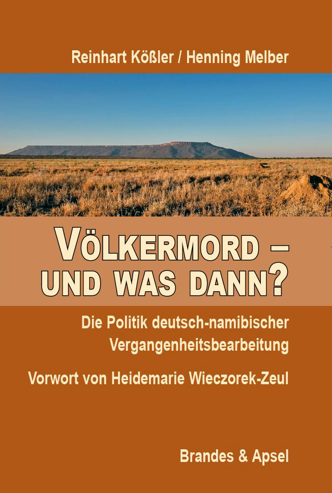 Völkermord – und was dann? Die Politik deutsch-namibischer Vergangenheitsbewältigung