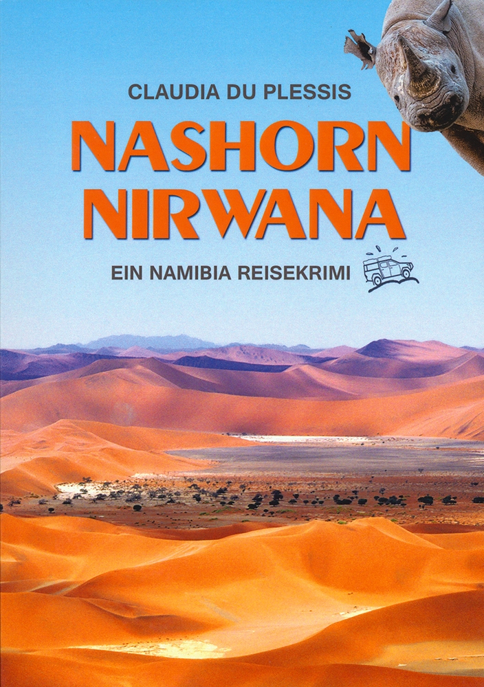 Nashorn Nirwana: Ein Namibia Reisekrimi
