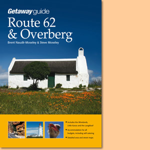 Getaway Guide to Route 62 and Overberg