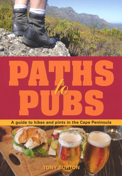 Paths to Pubs: A Guide to Hikes and Pints in the Cape Peninsula 