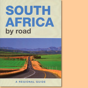 South Africa by road: A regional guide