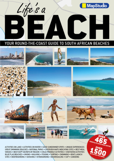 Life's a beach: Your Round-the-Coast Guide to South African Beaches (MapStudio)