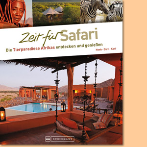 Zeit für Safari. Die Tierparadiese Afrikas entdecken und genießen