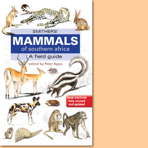 Smithers' Mammals of Southern Africa
