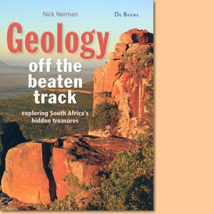 Geology off the beaten track. Exploring South Africa's hidden treasures