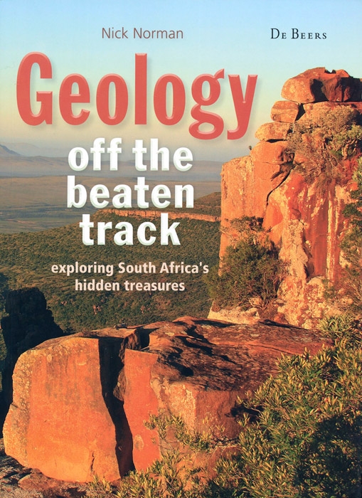 Geology off the beaten track. Exploring South Africa's hidden treasures