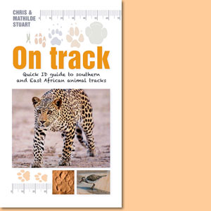 On Track: Quick ID Guide to Southern and East African Animal Tracks at  Namibiana Buchdepot