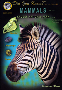 Mammals of the Kruger National Park and surrounding Bushveld