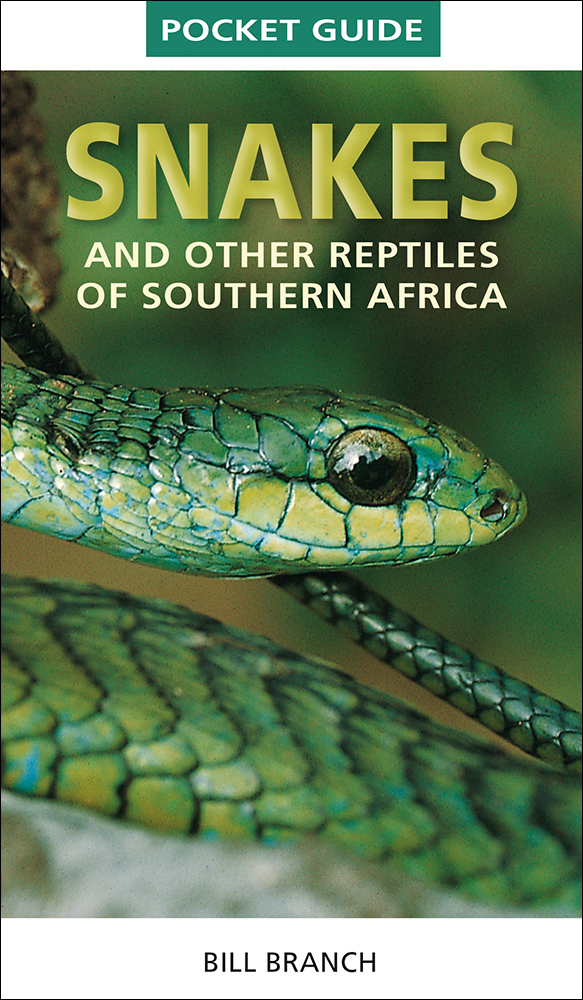 Snakes and other Reptiles of Southern Africa (Pocket Guide)