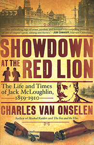 Showdown at the Red Lion: The Life and Times of Jack McLoughlin 1859-1910