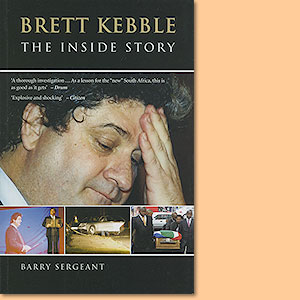 Brett Kebble - The Inside Story