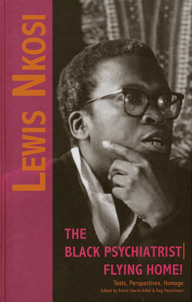 Lewis Nkosi. The Black Psychiatrist / Flying Home