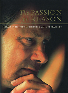 The Passion for Reason. Essays in Honour of Frederik Van Zyl Slabbert