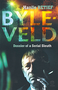 Byleveld: Dossier of a Serial Sleuth