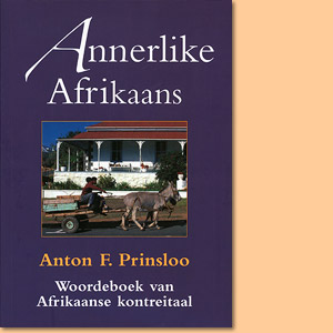 Annerlike Afrikaans. Woordeboek van Afrikaanse kontreitaal