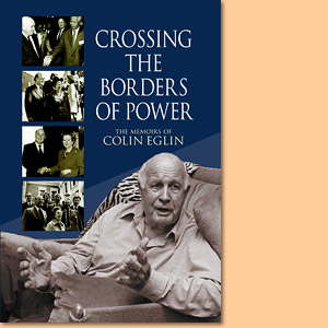 Crossing the borders of power: The memoirs of Colin Eglin