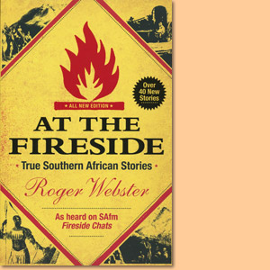 At the Fireside: True Southern African Stories