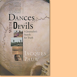 Dances with Devils. A Journalist’s Search for Truth