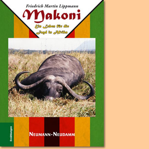 Makoni. Ein Leben für die Jagd in Afrika
