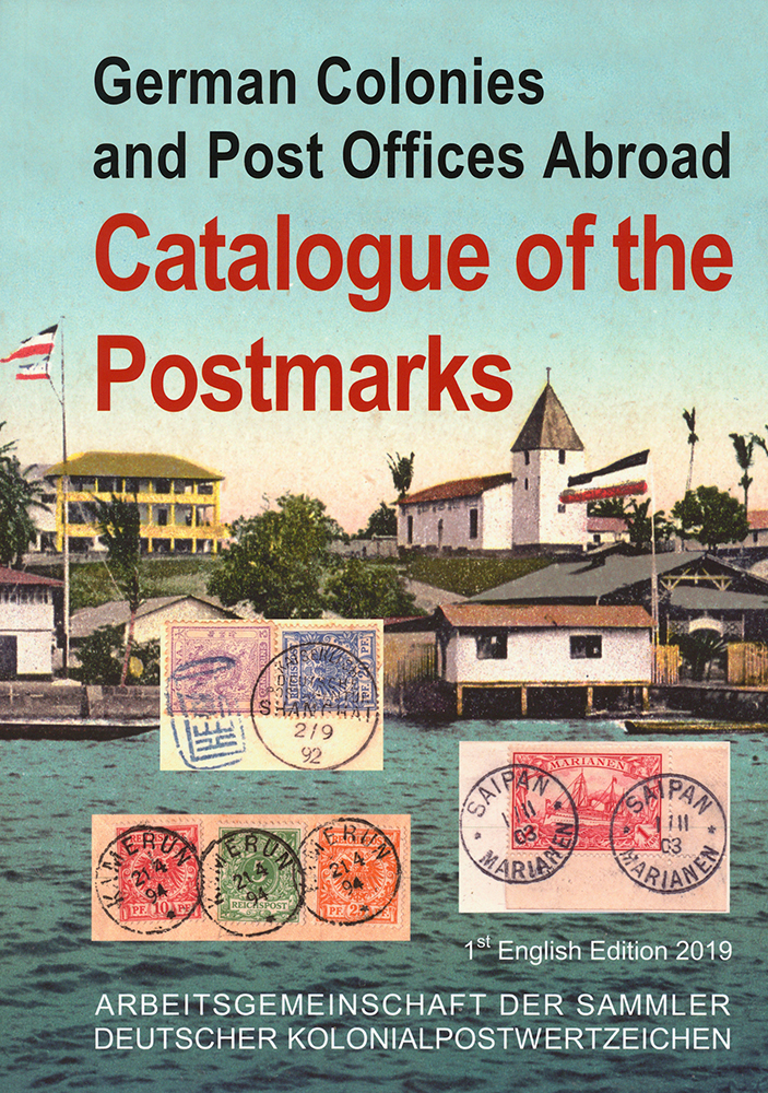 German Colonies and Post Offices Abroad: Catalogue of the Postmarks