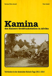 Kamina: Des Kaisers Großfunkstation in Afrika