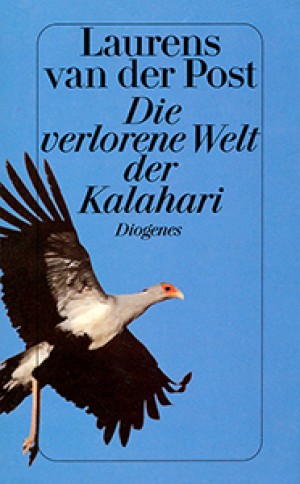 Die verlorene Welt der Kalahari (Diogenes Taschenbuch)