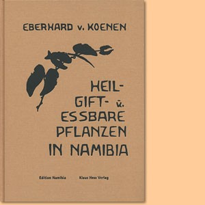 Heil-, Gift- und eßbare Pflanzen in Namibia
