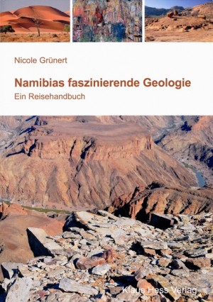 Namibias faszinierende Geologie