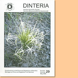 Dinteria 29/ 2004. Contributions to the Flora and Vegetation of Namibia