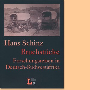 Bruchstücke. Forschungsreisen in Deutsch-Südwestafrika