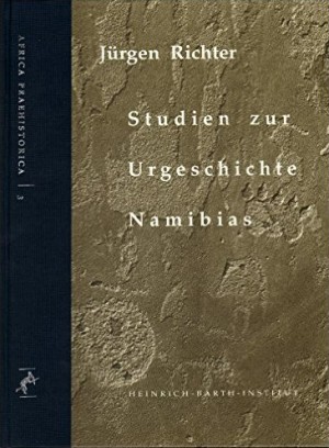 Studien zur Urgeschichte Namibias. Holozäne Stratigraphien im Umkreis des Brandberges