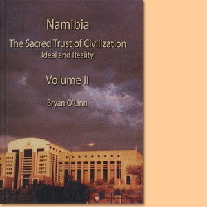 Namibia: The Sacred Trust of Civilization - Ideal and Reality, Volume 2