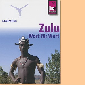 Kauderwelsch Sprachführer Zulu - Wort für Wort (Reise Know-How)