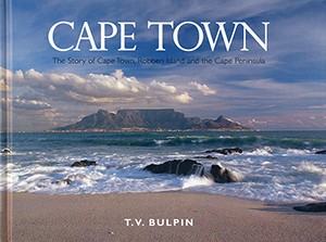 Cape Town: The Story of Cape Town, Robben Island and the Cape Peninsula