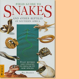 Field guide to snakes and other reptiles of Southern Afrika