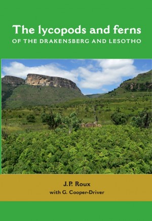 The lycopods and ferns of the Drakensberg and Lesotho