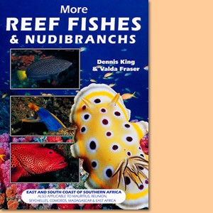 More Reef Fishes & Nudibranchs. East and South Coast of Southern Africa