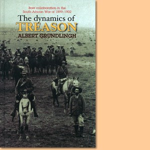 The Dynamics of Treason. Boer Collaboration in the South African War of 1899-1902