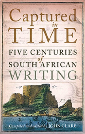 Captured in time: Five centuries of South African writing