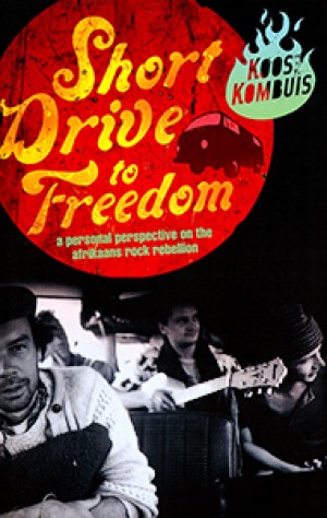Short drive to freedom: A personal perspective on the Afrikaans rock rebellion