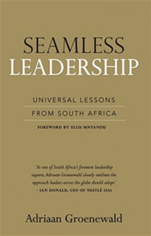 Seamless Leadership: Universal lessons from South Africa