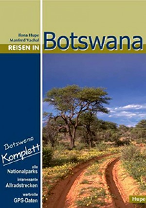 Reisen in Botswana (Ilona Hupe Reiseführer)